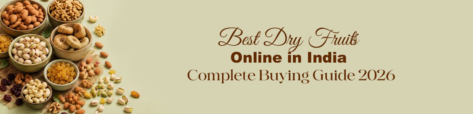 Best Dry Fruits Online in India – Complete Buying Guide 2026